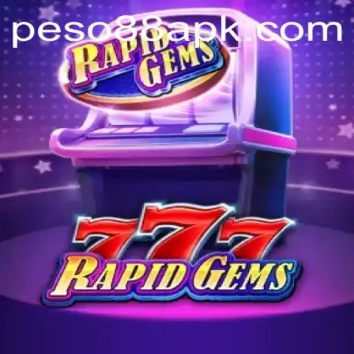 Exploring the Thrills of RapidGems777: A Fresh Perspective with PESO88